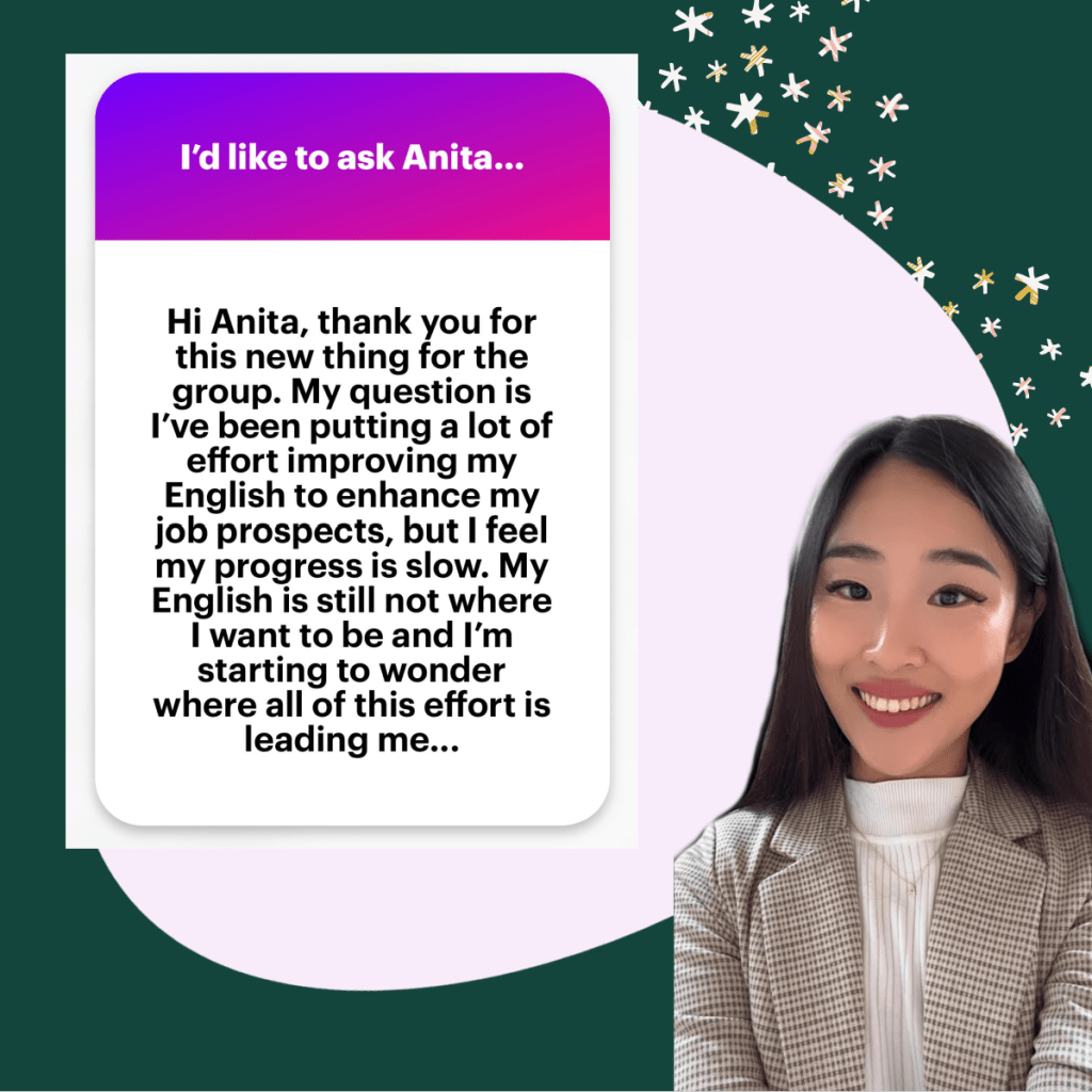 Ask Anita 📮: I’m Working on My English for a Better Job… But Progress Feels So&nbsp;Slow